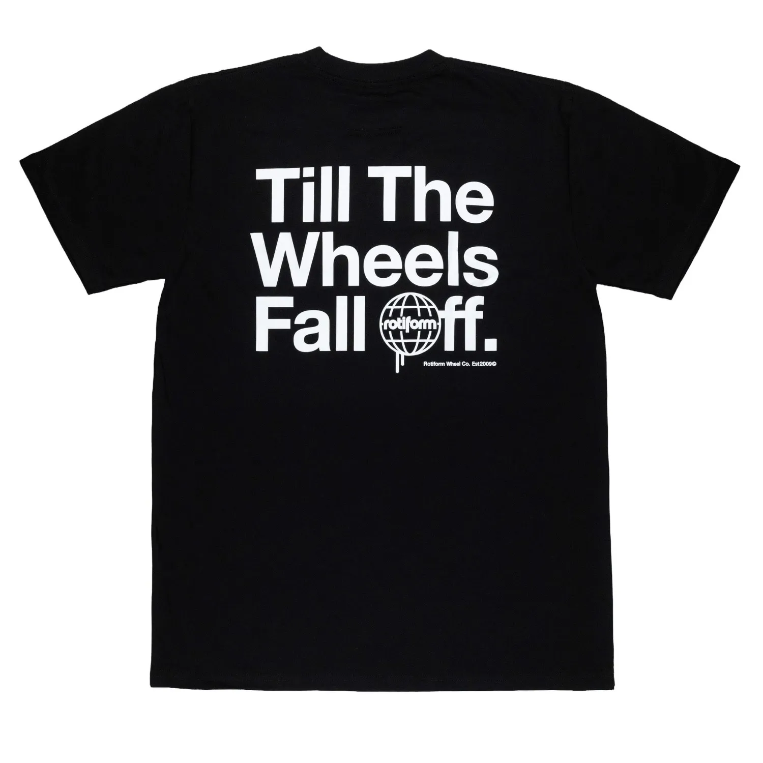 Rotiform TILL THE WHEELS FALL OFF Short Sleeve T-Shirt
